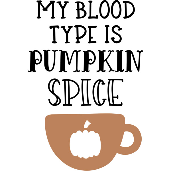 My Blood Type Is Pumpkin Spice SVG Cut File Thumbnail