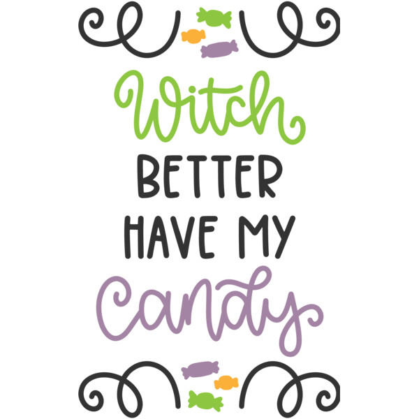 Witch Better Have My Candy (0818) Thumbnail