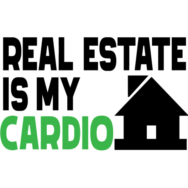 Real Estate Is My Cardio Thumbnail