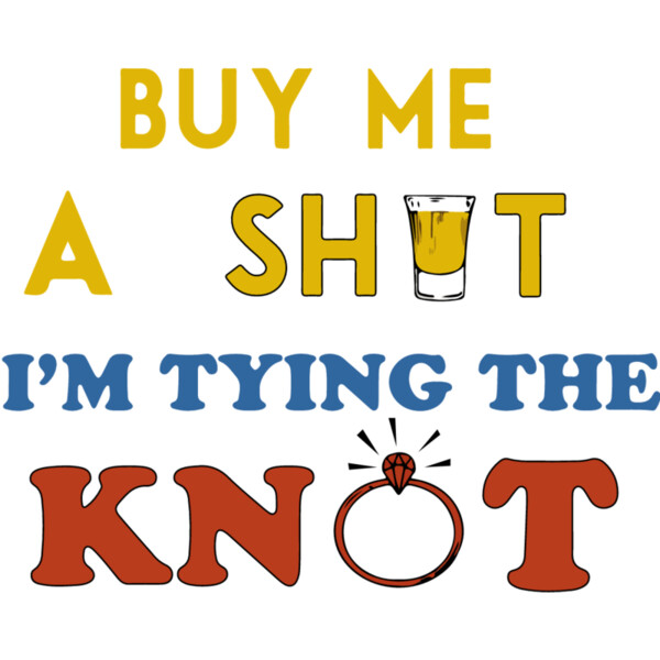 Buy Me A Shot, I'm Tying The Knot Thumbnail