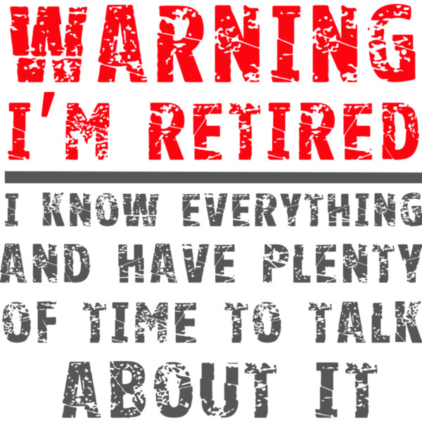 WARNING: I'm Retired Thumbnail